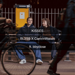 Kisses (feat. bbyclose) by Bl3ss